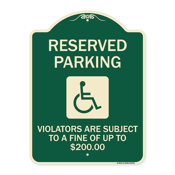 Reserved Parking Violators Are Subject to Fine of Up to $200 Aluminum Sign, 24" x 18", G-1824-22993